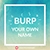 Burp your own name